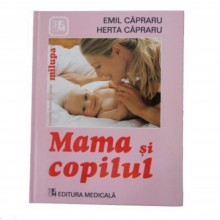 Mama si copilul - Editura Medicala